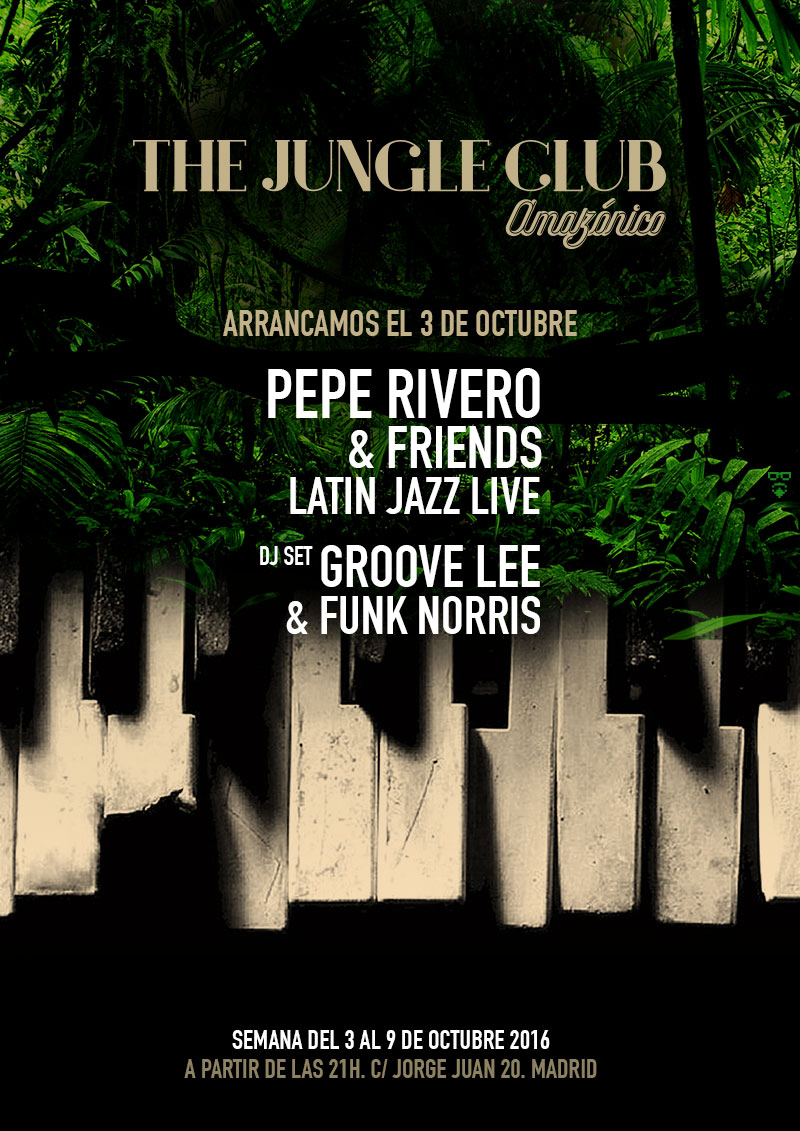 Pepe Rivero & Friends + GL&FN. The Jungle Club (Amazónico)