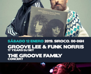 Sábado 12 Enero. 17 años de Groove Lee & Funk Norris + The Groove Family @ Siroco
