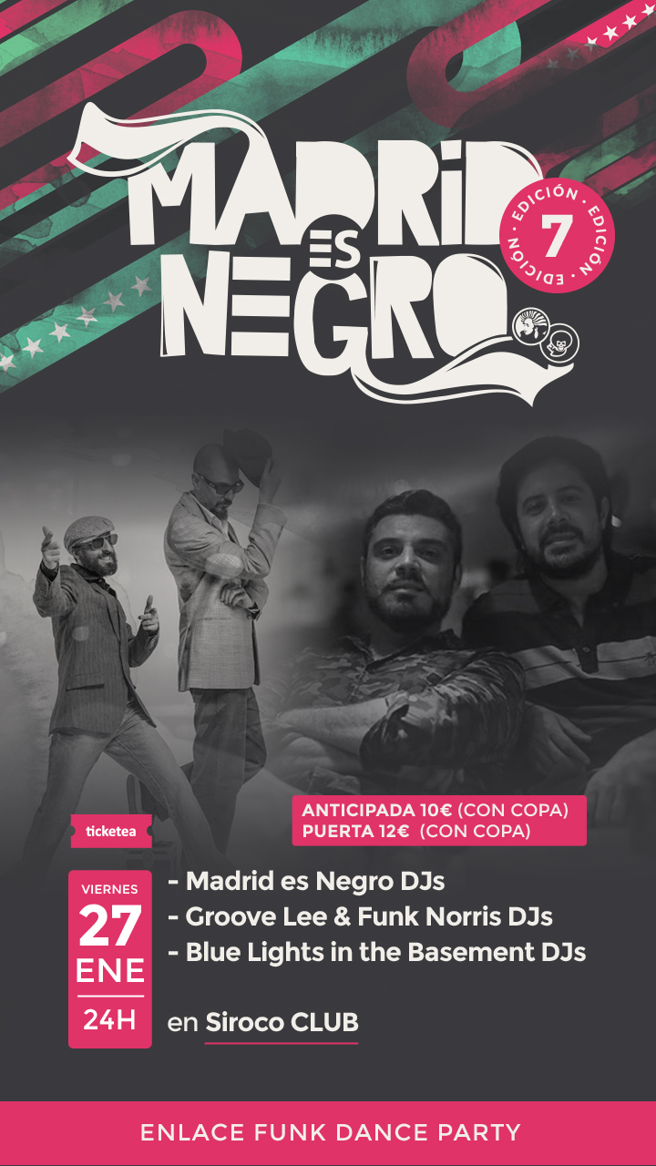 Madrid Es Negro presenta: Enlace Funk Dance Party. 27 enero 24h. Club Siroco.