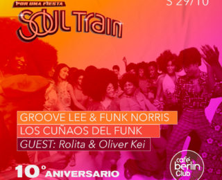 V29 octubre 2022. Soul Train 10º aniversario @ bClub. Café Berlín